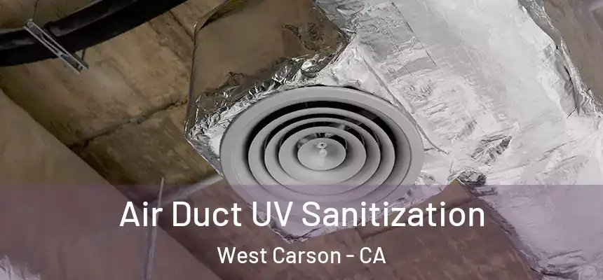  Air Duct UV Sanitization West Carson - CA